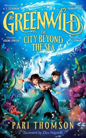 Cover for "Greenwild: The City Beyond the Sea: The City Beyond the Sea"