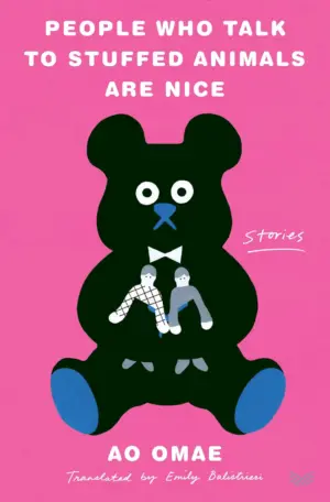 Cover for "People Who Talk to Stuffed Animals Are Nice"