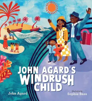 Cover for "John Agard's Windrush Child"
