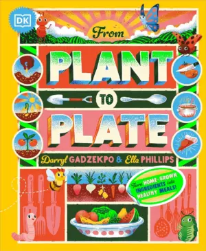 Cover for "From Plant To Plate"