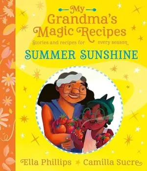 Cover for "My Grandma's Magic Recipes: Summer Sunshine"