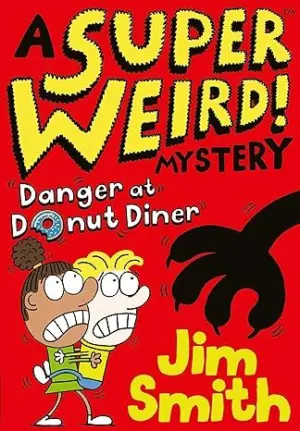 Cover for "A Super Weird Mystery Danger at Donut Diner"