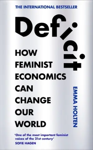 Cover for 'Deficit: How Feminist Economics Can Change Our World (Underskud)'