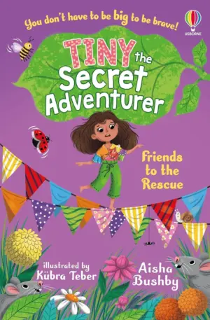 Cover for "Tiny the Secret Adventurer: Friends to the Rescue"