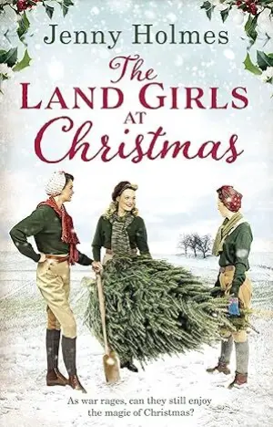 Cover for "The Land Girls at Christmas"
