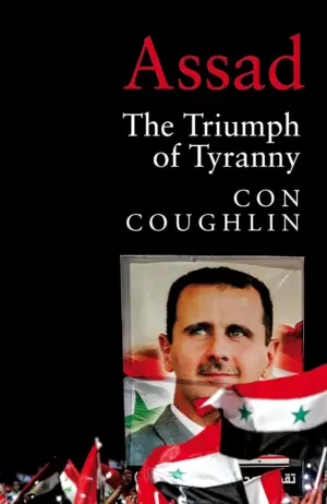 Cover for "Assad: The Triumph of Tyranny"