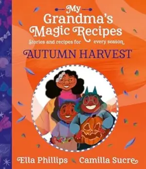 Cover for "My Grandma's Magic Recipes: Autumn Harvest"