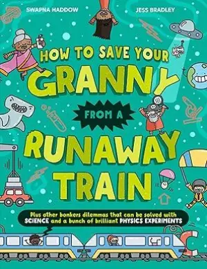 Cover for "How To Save Your Granny From a Runaway Train"