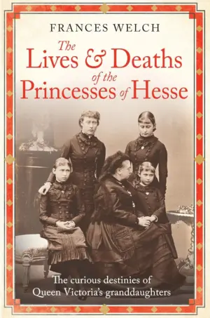 Cover for "The Lives and Deaths of the Princesses of Hesse"